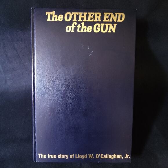 The Other End of the Gun True Story Signed by Lloyed O'Callaghan First Edition - Picture 1 of 8